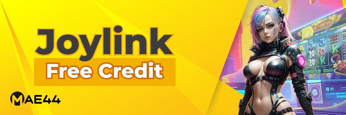 Joylink-Free-Credit-at-MAE44